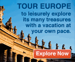 Tour Europe to leisurely explore its many treasures with a vacation at your own pace.